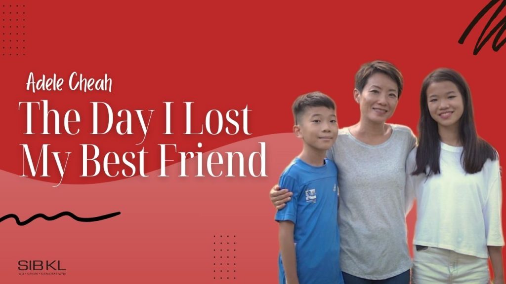 The Day I Lost My Best Friend | Adele Cheah